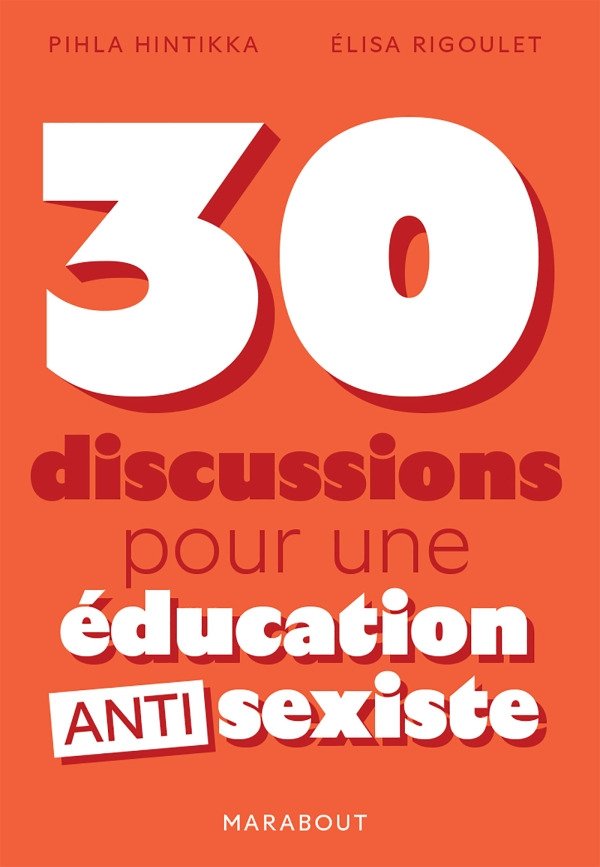Image 30 discussions pour une éducation antisexiste, le guide des autrices Pihla Hintikka et Elisa Rigoulet